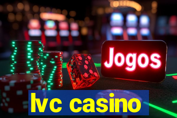 lvc casino